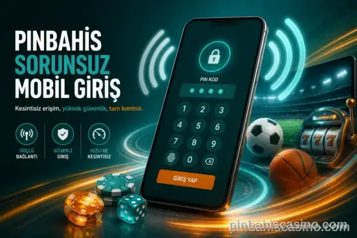 pinbahis sorunsuz mobil giriş kapak görseli — pinbahis