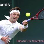 Broady’nin Wimbledon koşusu